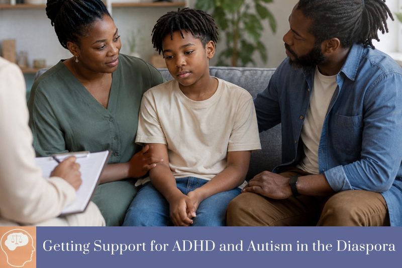 Getting Support for ADHD and Autism in the Diaspora